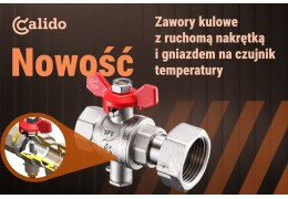 Nowe zawory kulowe Calido z gniazdem na czujnik temperatury – pełna kontrola instalacji 🔥